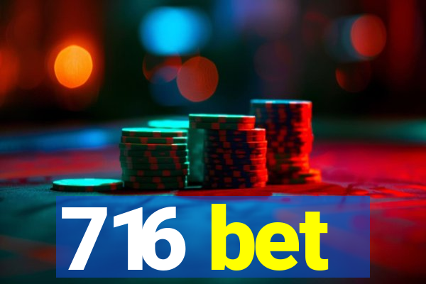 716 bet